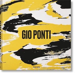 GIO PONTI | 9783836501347 | LICITRA, SALVATORE / CASCIANI, STEFANO / PONTI, LISA LICITRA / KISH, BRIAN