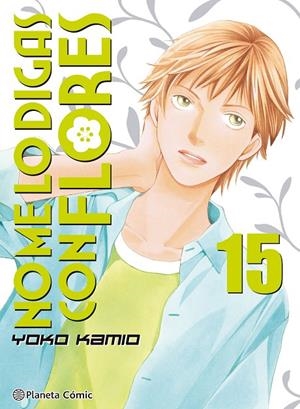 NO ME LO DIGAS CON FLORES KANZENBAN 15 | 9788413417660 | KAMIO, YOKO