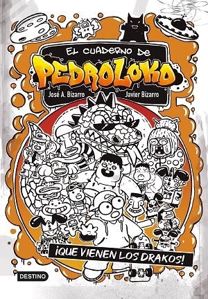 CUADERNO DE PEDROLOKO 03, EL. ¡QUE VIENEN LOS DRAKOS! | 9788408245551 | BIZARRO, JAVIER / BIZARRO, JOSÉ A.