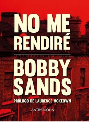 NO ME RENDIRE | 9788409146512 | SANDS, BOBBY