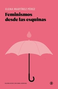 FEMINISMOS DESDE LAS ESQUINAS | 9788418684319 | MARTÍNEZ, ELENA