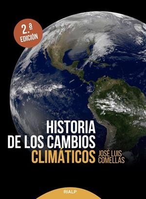 HISTORIA DE LOS CAMBIOS CLIMÁTICOS | 9788432160271 | COMELLAS GARCÍA-LERA, JOSÉ LUIS