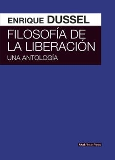 FILOSOFÍA DE LA LIBERACIÓN | 9786078683628 | DUSSEL, ENRIQUE