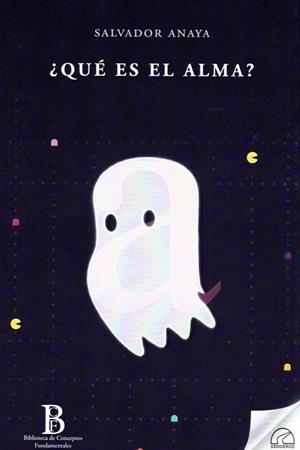 QUÉ ES EL ALMA? | 9788412241495 | ANAYA GONZALEZ, SALVADOR