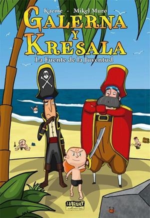 GALERNA Y KRESALA. LA FUENTE DE LA JUVENTUD | 9788412381665 | KAEME / MURO, MIKEL