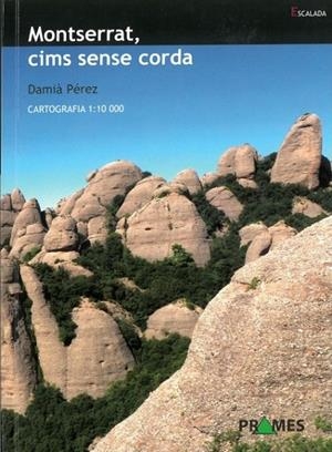MONTSERRAT. CIMS SENSE CORDA | 9788483215289 | PÉREZ, DAMIÀ