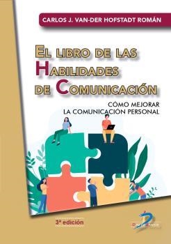 LIBRO DE LAS HABILIDADES DE COMUNICACIÓN, EL (3A EDICIÓN) | 9788490523711 | HOFSTADT ROMÁN, CARLOS J. VAN-DER