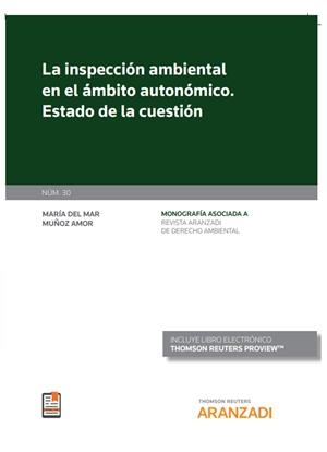 INSPECCIÓN AMBIENTAL EN EL ÁMBITO AUTONÓMICO, LA. ESTADO DE LA CUESTIÓN | 9788413459462 | MUÑOZ AMOR, MARIA MAR