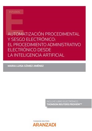 AUTOMATIZACIÓN PROCEDIMENTAL Y SESGO ELECTRONICO | 9788413468778 | GOMEZ JIMENEZ, MARIA LUIS
