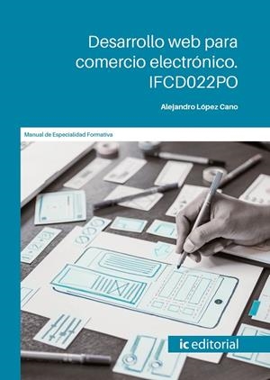 DESARROLLO WEB PARA COMERCIO ELECTRONICO | 9788411033725 | LOPEZ CANO, ALEJANDRO