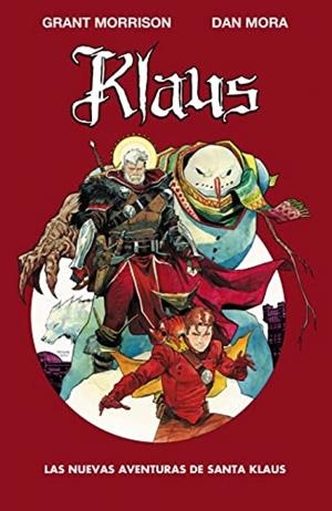 KLAUS 02 : LAS NUEVAS AVENTURAS DE SANTA KLAUS | 9788411012461 | MORRISON, GRANT / MORA, DAN