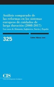 ANÁLISIS COMPARADO DE LAS REFORMAS EN LOS SISTEMAS EUROPEOS DE CUIDADOS DE LARGA DURACIÓN (2008-2017) | 9788474768664 | ALBESA JOVÉ, ESTHER