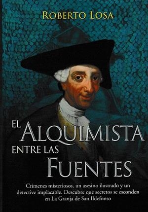 ALQUIMISTA ENTRE LAS FUENTES, EL | 9788412311471 | LOSA, ALBERTO