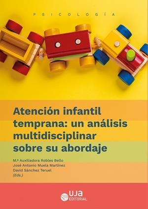 ATENCIÓN INFANTIL TEMPRANA : UN ANÁLISIS MULTIDISCIPLINAR SOBRE SU ABORDAJE | 9788491594345 | SÁNCHEZ TERUEL, DAVID