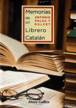 MEMORIAS DE UN LIBRERO CATÁLÁN | 9788497443852 | PALAU I DULCET, ANTONIO