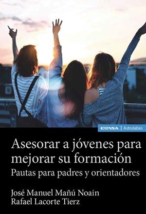 ASESORAR A JÓVENES PARA MEJORAR SU FORMACIÓN | 9788431336912 | LACORTE TIERZ, RAFAEL