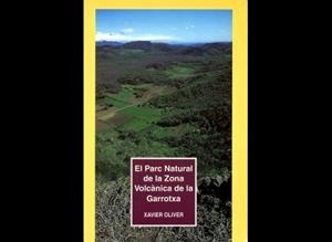 PARC NATURAL DE LA ZONA VOLCÀNICA DE LA GARROTXA, EL | 9788486626310 | OLIVER, XAVIER