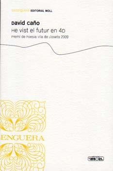 HE VIST EL FUTUR EN 4D | 9788427351523 | CAÑO, DAVID