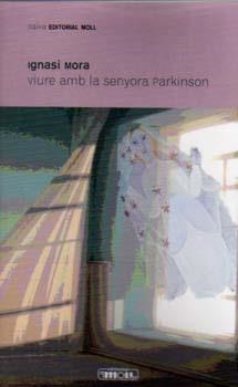 VIURE AMB LA SENYORA PARKINSON | 9788427321946 | MORA, IGNASI