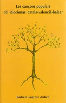 CANÇONS POPULARS DEL DICCIONARI CATALÀ-BALEAR-VALENCIÀ, LES | 9788496430938 | SAGRERA ANTICH, BARBARA