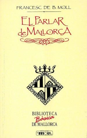 PARLAR DE MALLORCA, EL | 9788427309128 | MOLL CASASNOVAS, FRANCESC DE BORJA