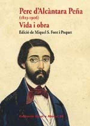 PERE D'ALCANTARA PENYA (1823-1906) VIDA I OBRA | 9788479671143 | FONT POQUET, MIQUEL S.