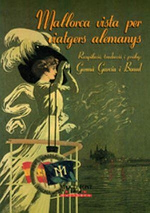 MALLORCA VISTA PER VIATGERS ALEMANYS | 9788479670887 | GARCIA BONED, GERMA