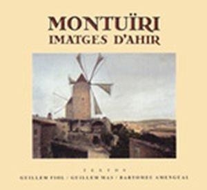 MONTUIRI, IMATGES D'AHIR | 9788479670740 | FIOL, GUILLEM / MAS, GUILLEM