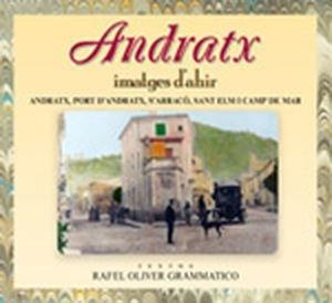 ANDRATX, IMATGES D'AHIR | 9788479670733 | OLIVER GRAMMATICO, RAFEL