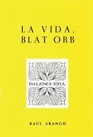 VIDA, BLAT ORB, LA | 9788427306844 | ARANGO, RAUL