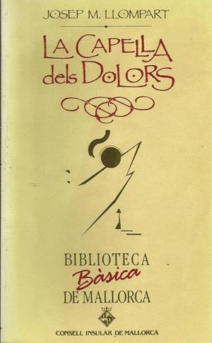 CAPELLA DELS DOLORS, LA | 9788427306363 | LLOMPART, JOSEP MARIA