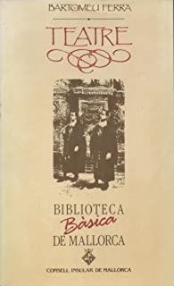 TEATRE. BARTOMEU FERRA | 9788427305229 | FERRA, BARTOMEU
