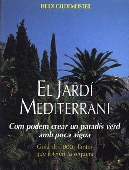 JARDÍ MEDITERRANI, EL | 9788427307728 | GILDEMEISTER, HEIDI