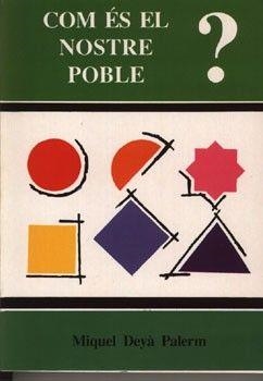 COM ES EL NOSTRE POBLE? | 9788427306585 | DEYA PALERM, MIQUEL
