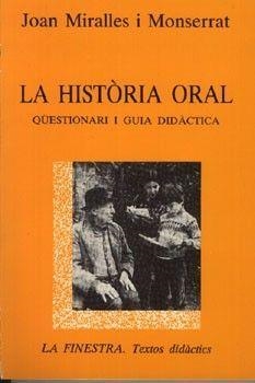 HISTORIA ORAL, LA. QUESTIONARI I GUIA DIDÀCTICA | 9788427304635 | MIRALLES, JOAN
