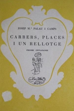 CARRERS, PLACES I UN RELLOTGE | 9788427301771 | PALAU CAMPS, JOSEP M.