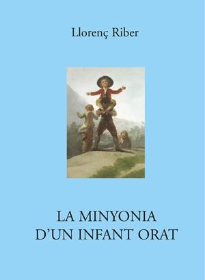 MINYONIA D'UN INFANT ORAT | 9788427300743 | RIBER, LLORENÇ