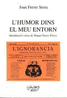 HUMOR DINS EL MEU ENTORN, L' | 9788427331563 | FERRER SERRA, JOAN