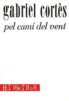 PEL CAMI DEL VENT | 9788427300774 | CORTES, GABRIEL