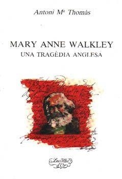 MARY ANNE WALKLEY, UNA TRAGEDIA ANGLESA | 9788427305991 | THOMAS, ANTONI M.