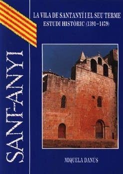 VILA DE SANTANYI I EL SEU TERME, LA | 9788427306219 | DANUS, MIQUELA