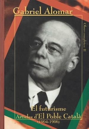 OBRES COMPLETES ALOMAR 02. EL FUTURISME | 9788427308275 | ALOMAR, GABRIEL