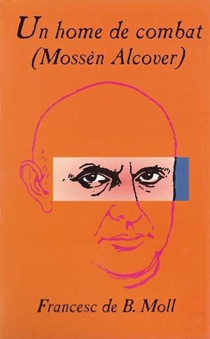 HOME DE COMBAT, UN | 9788427300156 | MOLL CASASNOVAS, FRANCESC DE BORJA
