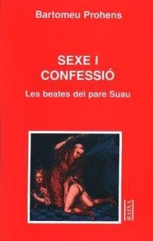 SEXE I CONFESSIÓ. LES BEATES DEL PARE SUAU | 9788427321618 | PROHENS, BARTOMEU