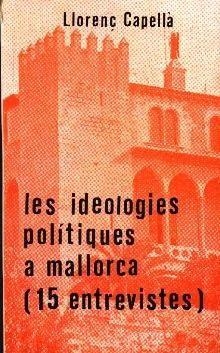 IDEOLOGIES POLITIQUES A MALLORCA | 9788427304116 | CAPELLA, LLORENÇ