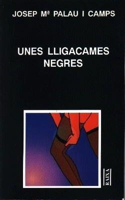 UNES LLIGACAMES NEGRES | 9788427321540 | PALAU CAMPS, JOSEP MA.