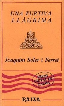 FURTIVA LLAGRIMA, UN | 9788427304369 | SOLER, JOAQUIM