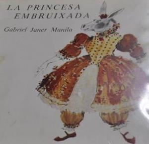 PRINCESA EMBRUIXADA, LA | 9788427303218 | JANER MANILA, GABRIEL