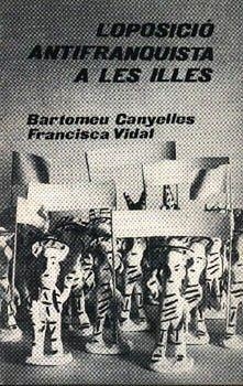 OPOSICIÓ ANTIFRANQUISTA A LES ILLES, L' | 9788427302310 | CANYELLES, BARTOMEU / VIDAL, FRANCISCA