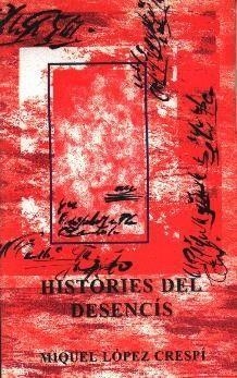 HISTORIES DEL DESENCIS | 9788427310247 | LOPEZ CRESPI, MIQUEL